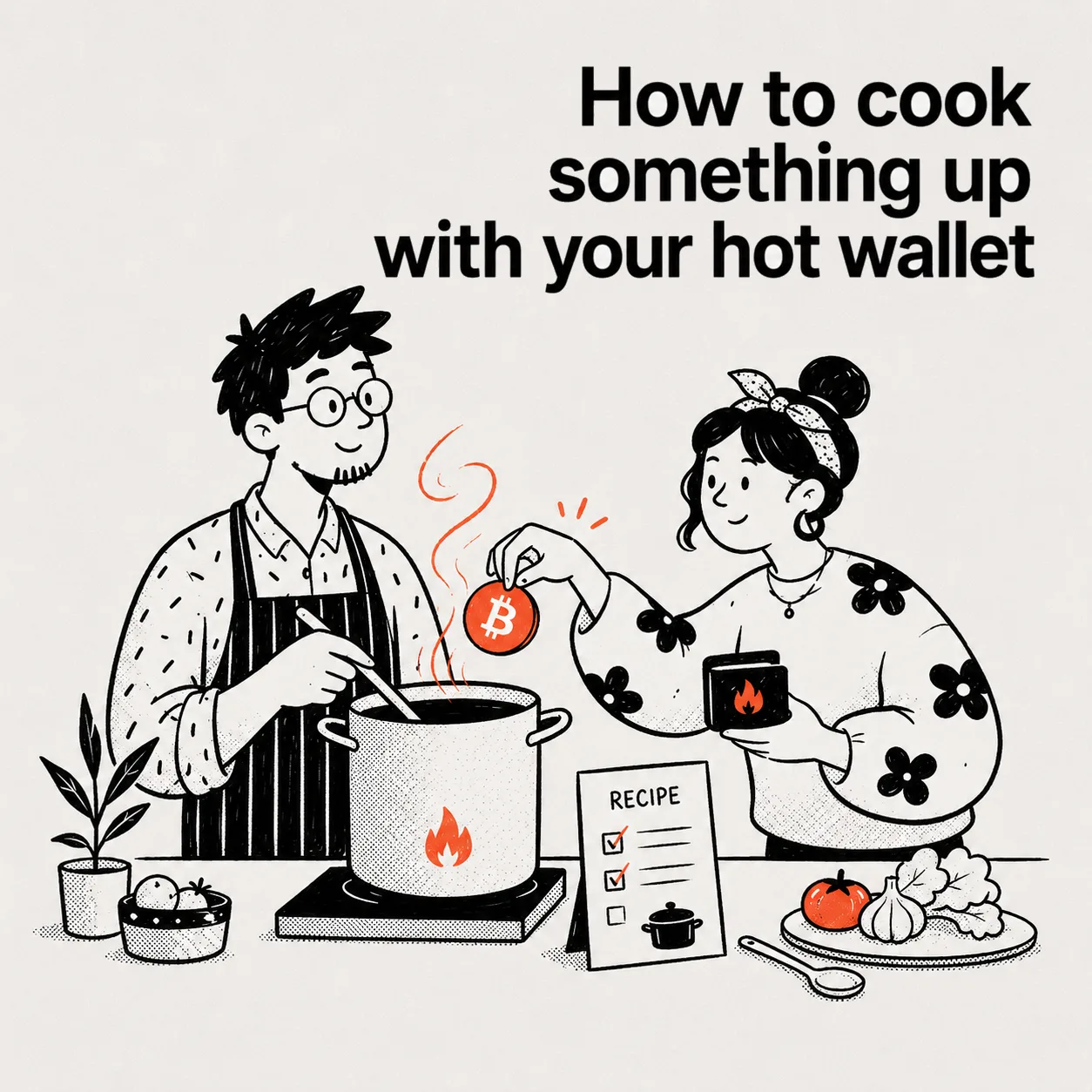 How to cook something up with your hot wallet